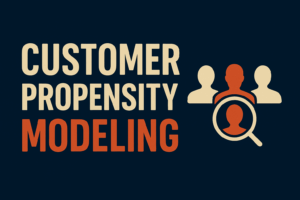 Customer propensity modeling graphic with bold text and icons illustrating how predictive models identify customer behaviors.