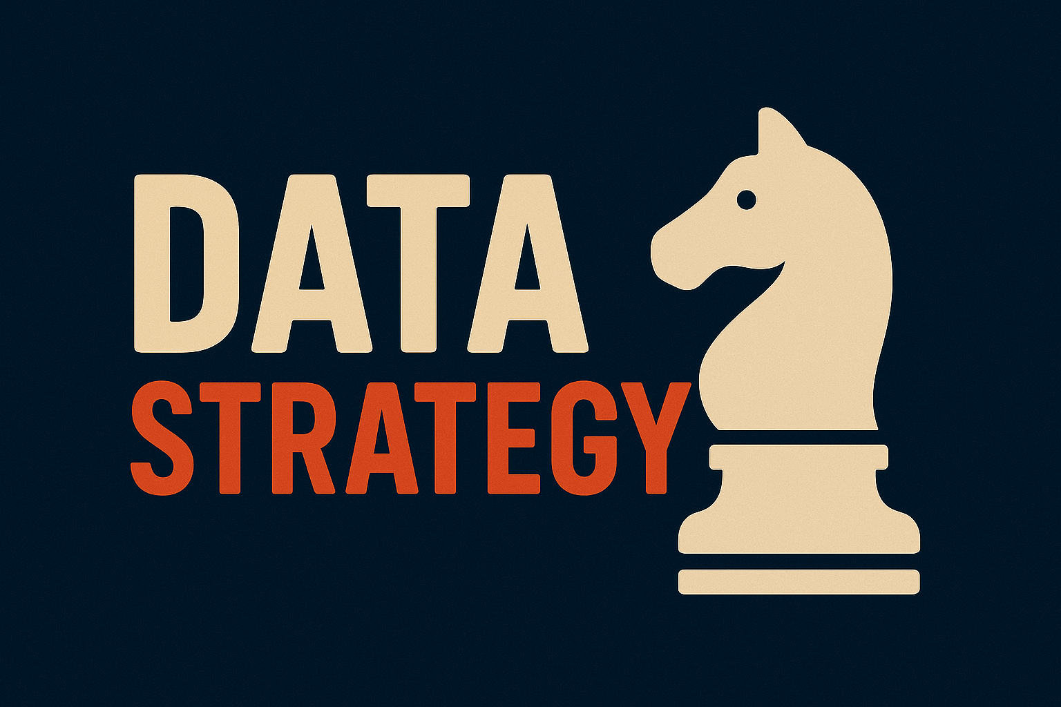 Data strategy concept visual with bold text and a chess knight, symbolizing strategic planning in data analytics.