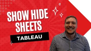 Tableau show hide sheets feature image illustrating dashboard parameter and filter actions.