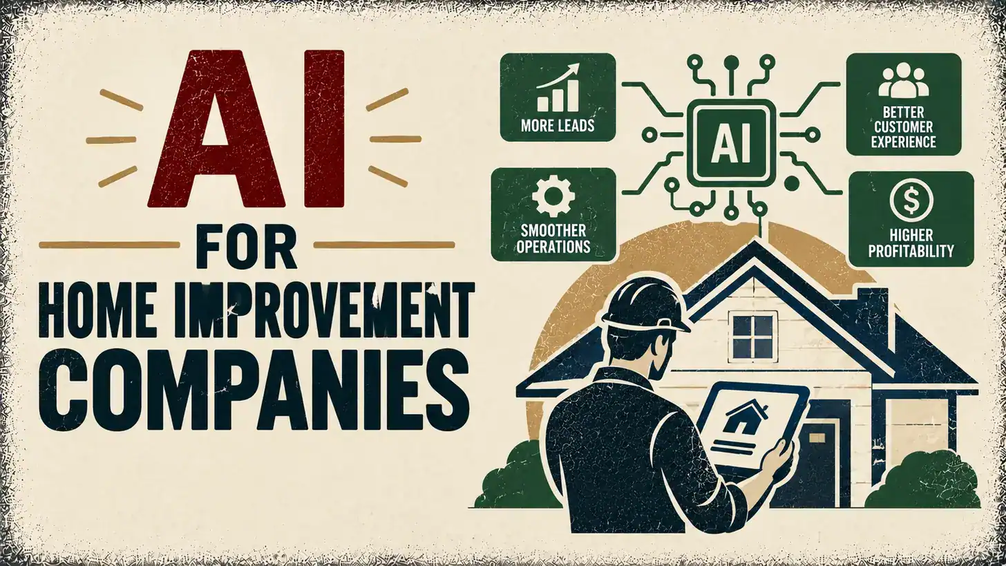 Read more about the article AI for Home Improvement Companies: Where It Pays First and How to Prove It